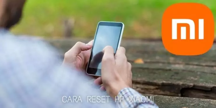 Kapan Waktu Yang Tepat Hp Xiaomi Perlu Factory Reset
