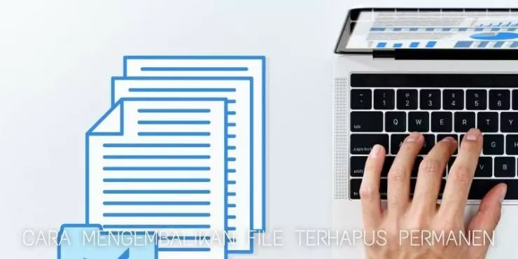 Cara Mengembalikan File Terhapus Permanen Di Pc Atau Laptop