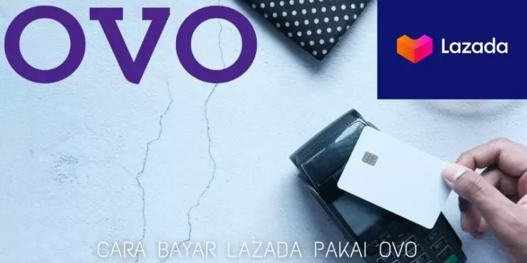 Cara Bayar Lazada Pakai Ovo Dan Syaratnya Terbaru 2022