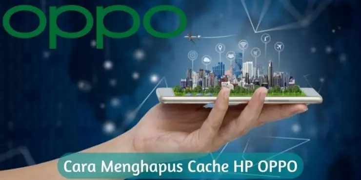 Cara Menghapus Cache Hp Oppo Menggunakan Aplikasi Tambahan