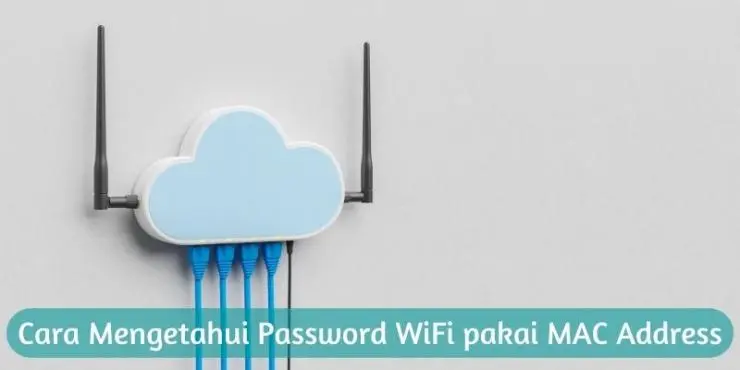 Cara Mengetahui Password WiFi pakai MAC Address
