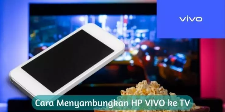 Apakah Menyambungkan HP VIVO ke TV Aman